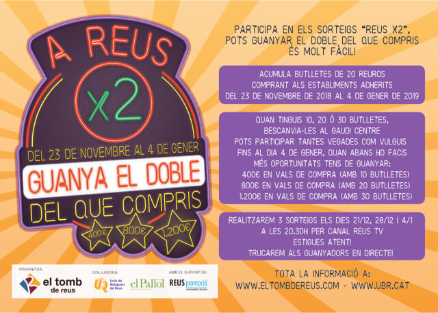Informació de la campanya A REUS X2 GUANYA EL DOBLE DEL QUE COMPRIS